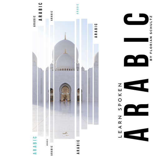 Audiobook Learn Spoken Arabic - Florian Schultz - Rania Al Hanini