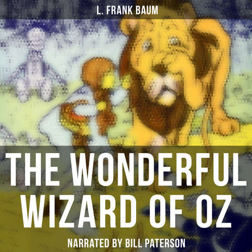 Audiobook The Wonderful Wizard of Oz - L. Frank Baum - Bill Paterson