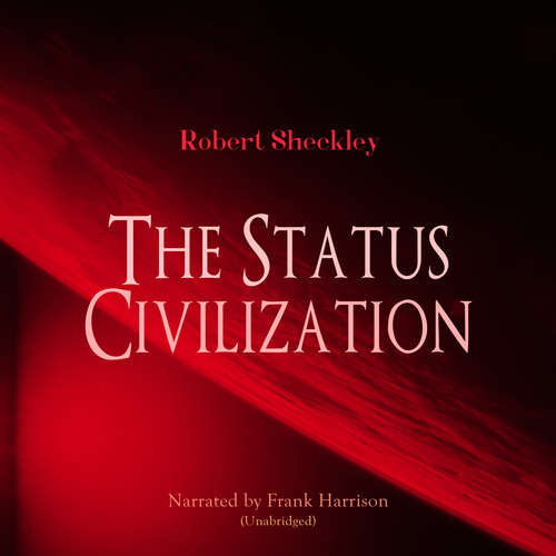 Audiobook The Status Civilization - Robert Sheckley - Frank Harrison