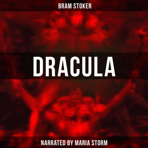 Audiobook Dracula - Bram Stoker - Maria Storm
