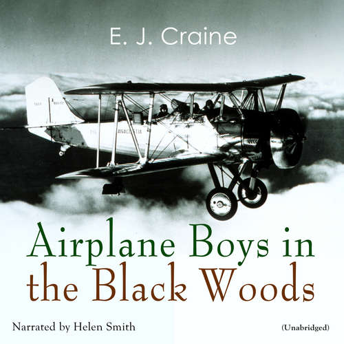 Audiobook Airplane Boys in the Black Woods - E. J. Craine - Helen Smith