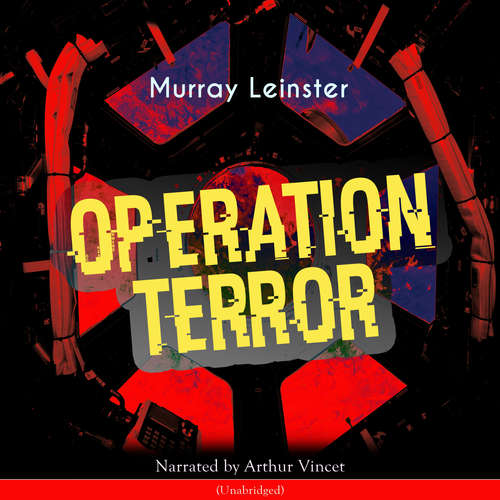 Audiobook Operation Terror - Murray Leinster - Arthur Vincet