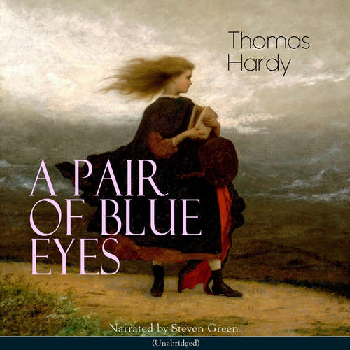 Audiobook A Pair of Blue Eyes - Thomas Hardy - Steven Green