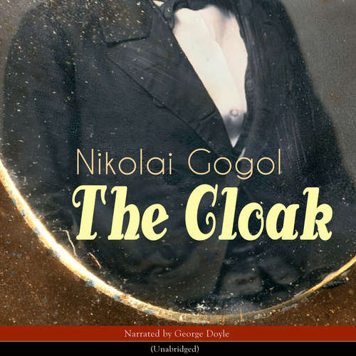 Audiobook The Cloak - Nikolai Vasilievich Gogol - George Doyle
