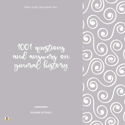 Audiobook 1001 Questions and Answers on General History - Benjamin Hathaway - Larry Wilson