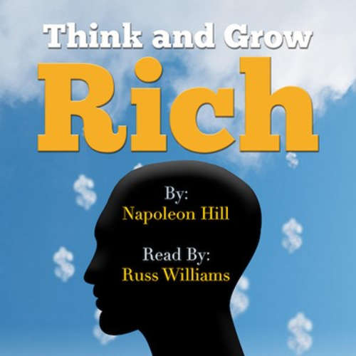 Audiobook Think and Grow Rich - Read By Russ Williams - Napoleon Hill - Russ Williams