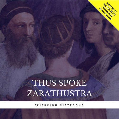 Audiobook Thus Spoke Zarathustra - Friedrich Nietzsche - Michael Scott