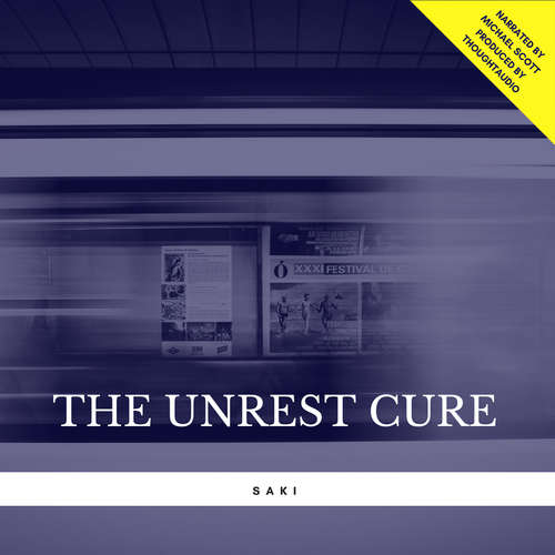Audiobook The Unrest Cure - Saki - Michael Scott