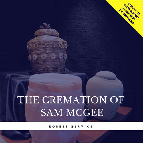 Audiobook The Cremation of Sam McGee - Robert Service - Michael Scott
