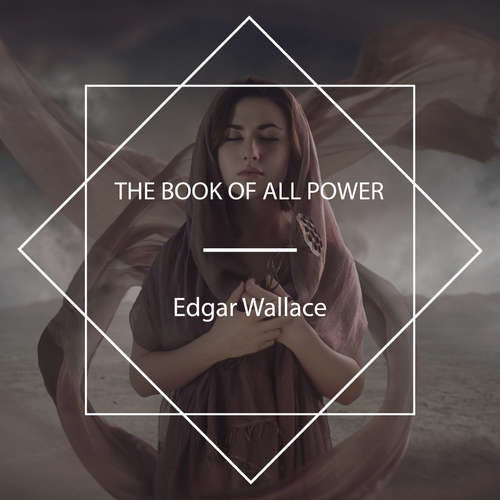 Audiobook The Book of All Power - Edgar Wallace - Peter Thomlinson