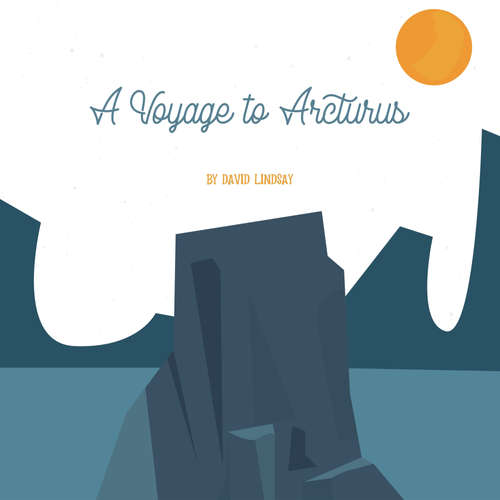 Audiobook A Voyage to Arcturus - David Lindsay - Mark Nelson