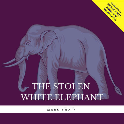 Audiobook The Stolen White Elephant - Mark Twain - Michael Scott