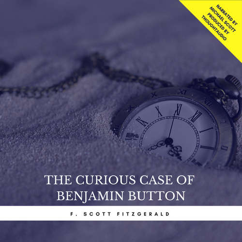 Audiobook The Curious Case of Benjamin Button (Short Story) - Francis Scott Fitzgerald - Michael Scott