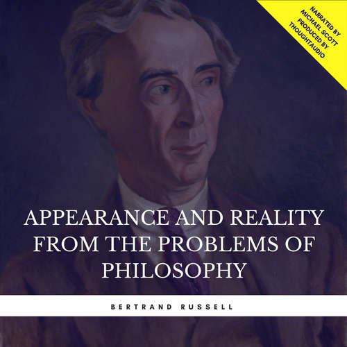 Audiobook Appearance and Reality from the Problems of Philosophy - Bertrand Russell - Michael Scott