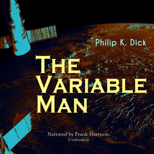 Audiobook The Variable Man - Philip K. Dick - Frank Harrison