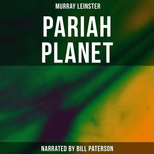 Audiobook Pariah Planet - Murray Leinster - Bill Paterson