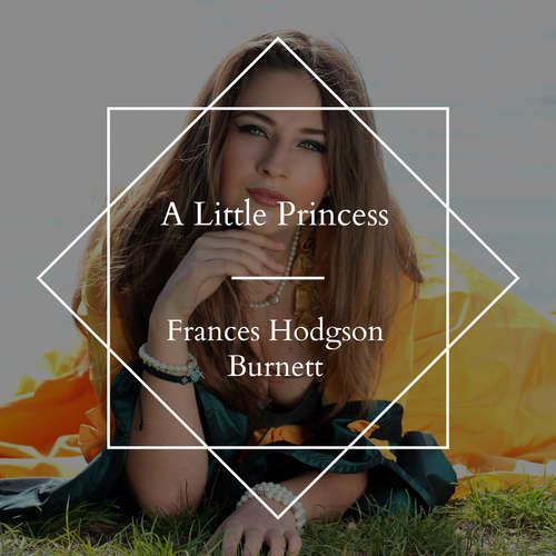 Audiobook A Little Princess - Frances Hodgson Burnett - Kara Shallenberg