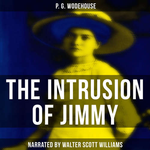 Audiobook The Intrusion of Jimmy - P. G. Wodehouse - Walter Scott Williams