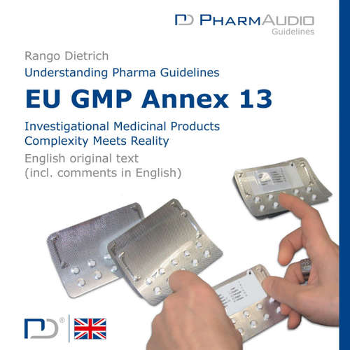 Audiobook Eu Gmp Annex 13 (Investigational Medicinal Products , Complexity Meets Reality) -  - Rango Dietrich