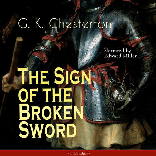 Audiobook The Sign of the Broken Sword (Unabridged) - G. K. Chesterton - Edward Miller