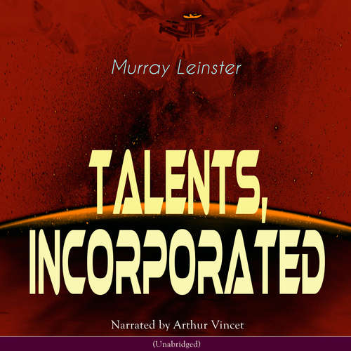Audiobook Talents, Incorporated - Murray Leinster - Arthur Vincet