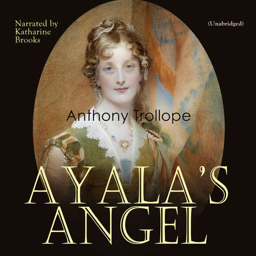 Audiobook Ayala's Angel - Anthony Trollope - Katharine Brooks
