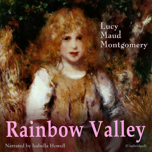 Audiobook Rainbow Valley - Lucy Maud Montgomery - Isabella Howell