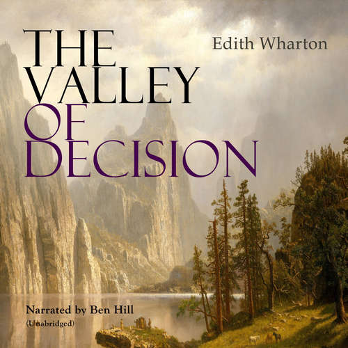 Audiobook The Valley of Decision - Edith Wharton - Ben Hill