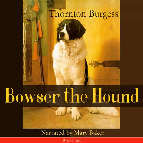 Audiobook Bowser the Hound - Thornton Burgess - Mary Baker