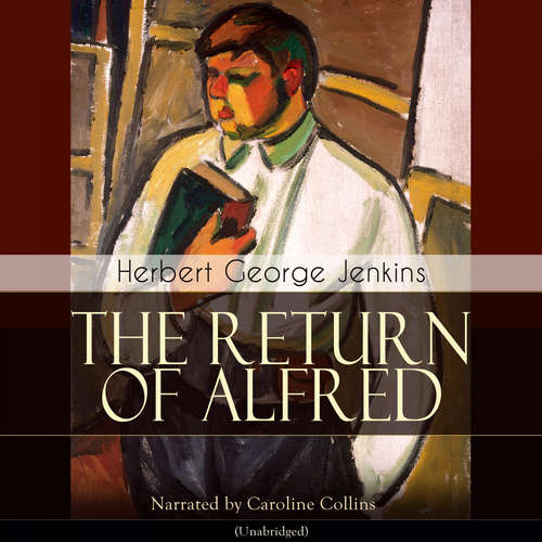 Audiobook The Return of Alfred - Herbert George Jenkins - Caroline Collins