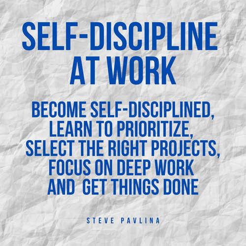 Audiobook Self-Discipline at Work - Steve Pavlina - Florian Höper