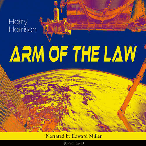 Audiobook Arm of the Law - Harry Harrison - Edward Miller