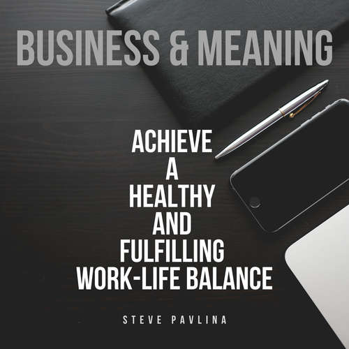 Audiobook Business and Meaning - Steve Pavlina - Florian Höper