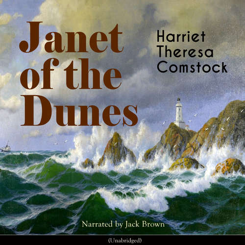 Audiobook Janet of the Dunes - Harriet Theresa Comstock - Jack Brown