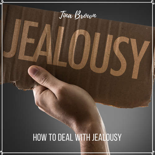 Audiobook How to Deal with Jealousy - Tina Brown - Tina Brown