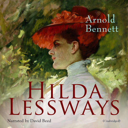 Audiobook Hilda Lessways - Arnold Bennett - David Beed