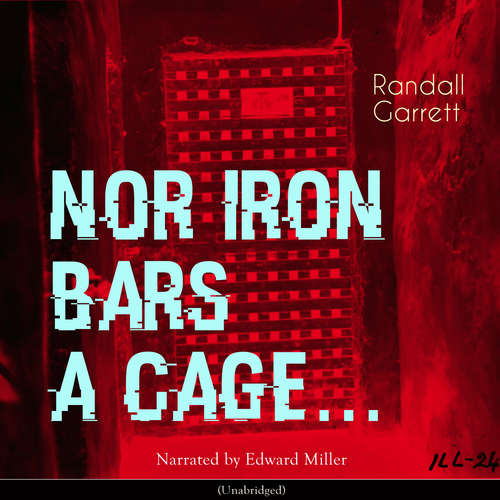 Audiobook Nor Iron Bars a Cage... - Randall Garrett - Edward Miller