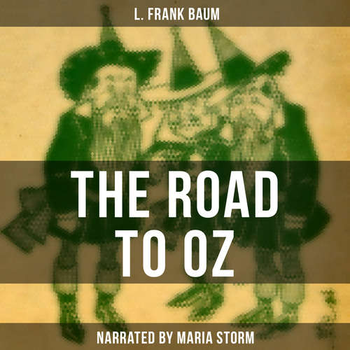 Audiobook The Road to Oz - L. Frank Baum - Maria Storm