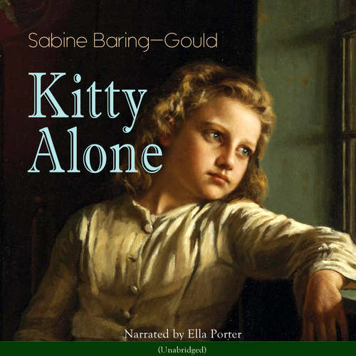 Audiobook Kitty Alone - Sabine Baring-Gould - Ella Porter
