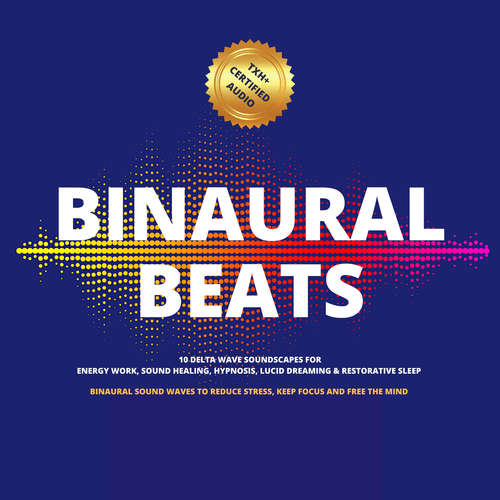Audiobook Binaural Beats: 10 Delta Wave Soundscapes For Energy Work, Sound Healing, Hypnosis, Lucid Dreaming & Restorative Sleep - Dr. Jonathan Goldman - Oliver P. Edwards