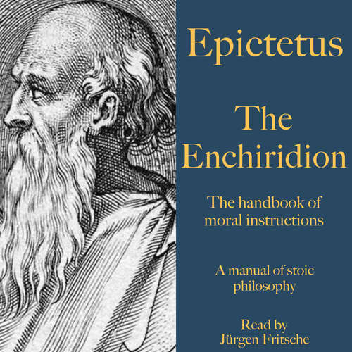 Audiobook Epictetus: The Enchiridion – The handbook of moral instructions - Epictetus - Jürgen Fritsche