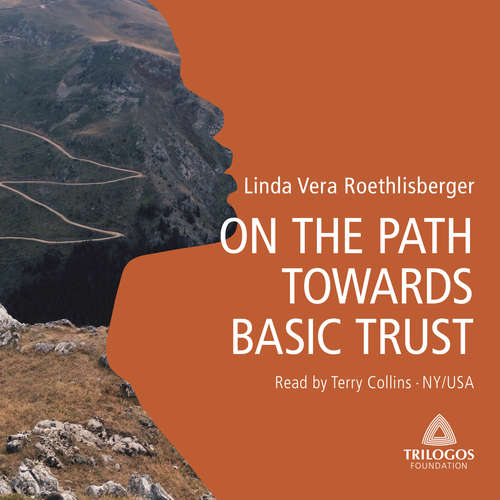Audiobook ON THE PATH TOWARDS BASIC TRUST - Linda Vera Roethlisberger - Linda Vera Roethlisberger