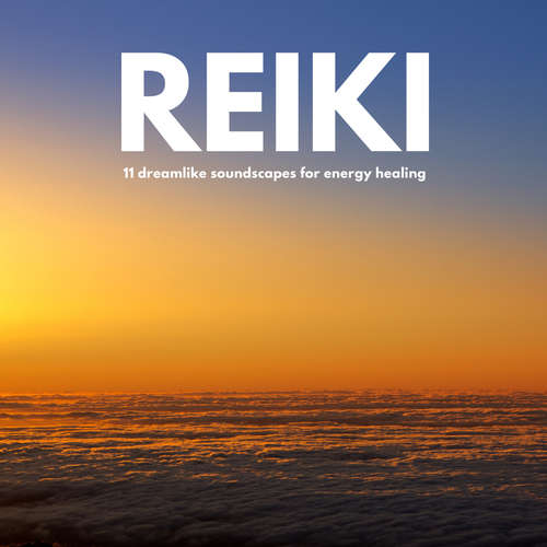 Audiobook REIKI Music  |  11 dreamlike soundscapes for energy healing - Daniel J. Wainwright - Paul Cardell