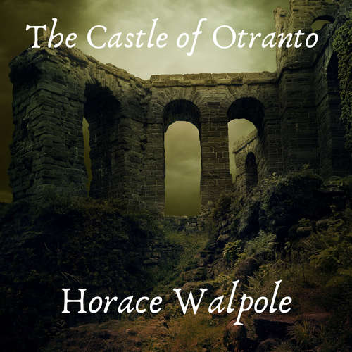 Audiobook The Castle of Otranto - Horace Walpole - Thomas Copeland