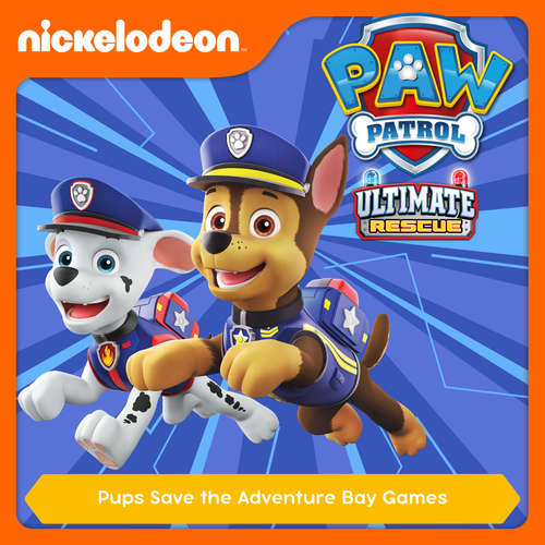 Audiobook Episode 15: Ultimate Rescue: Pups Save the Adventure Bay Games -  - Alex D `Attoma
