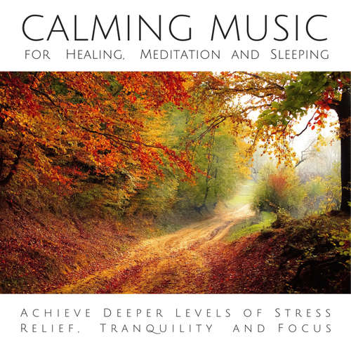 Audiobook Calming Music for Healing, Meditation and Sleeping - Yella A. Deeken - Ian Brannan