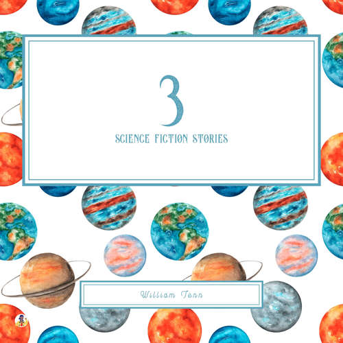 Audiobook 3 Science Fiction Stories - William Tenn - Phil Chenevert