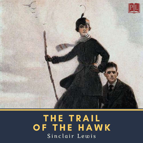 Audiobook The Trail of the Hawk - Sinclair Lewis - John W. Michaels
