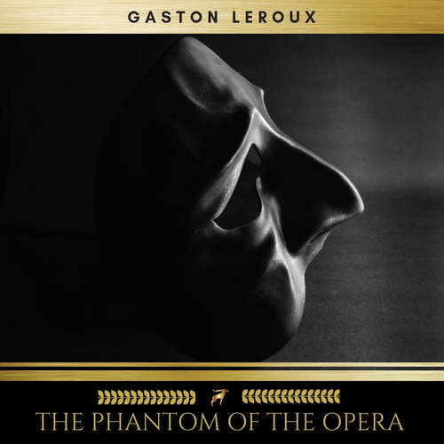 Audiobook The Phantom of the Opera - Gaston Leroux - Josh Smith