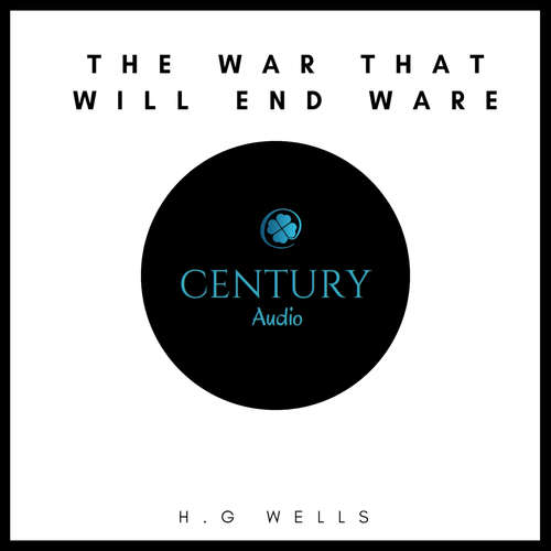 Audiobook The War That Will End War - H. G. Wells - David Moran